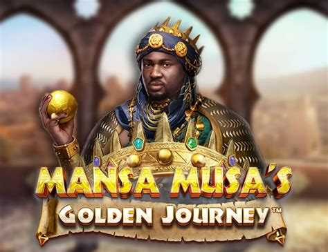 Mansa Musa's Golden Journey Slot .